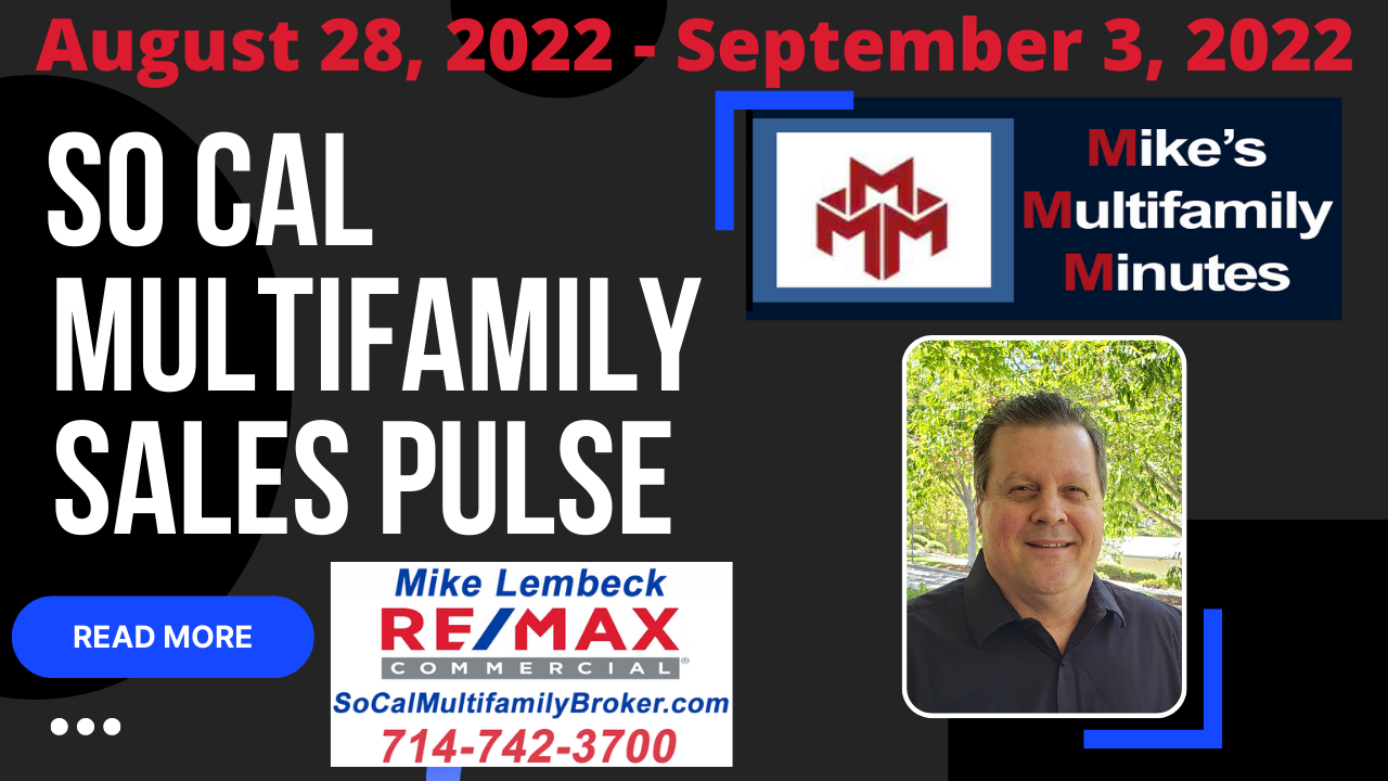 SoCal Multifamily Sales Pulse - August 28, 2022 - September 3, 2022 - MikeLembeck.com