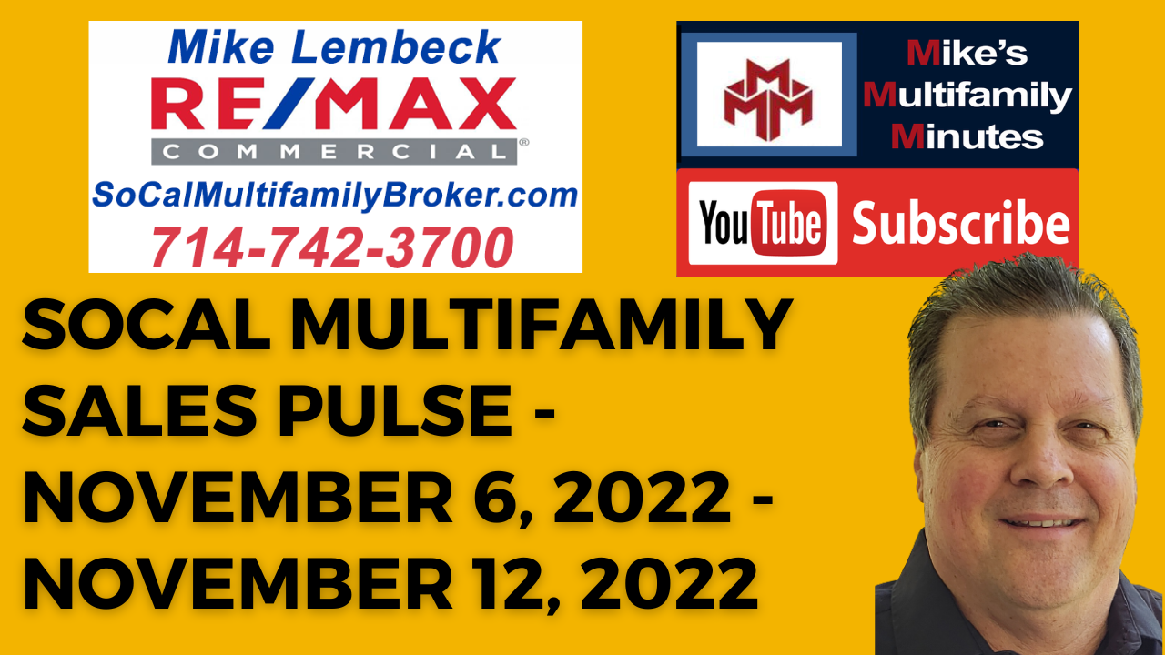 SoCal Multifamily Sales Pulse - November 6, 2022 - November 12, 2022 - MikeLembeck.com