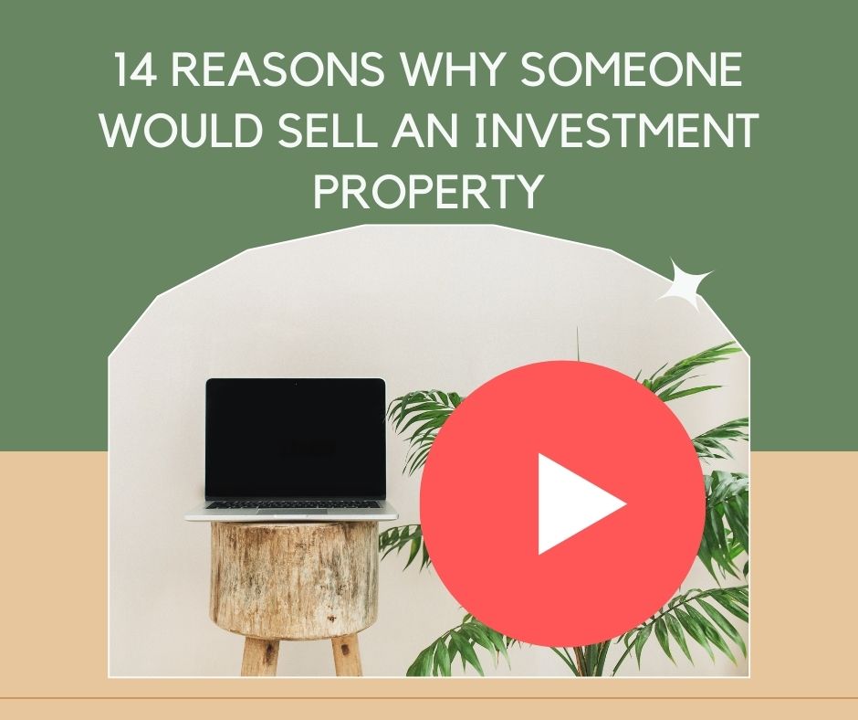 14 Reasons Why Someone Would Sell an Investment Property - MikeLembeck.com